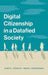 Digital Citizenship In A Datafied Society by Hintz