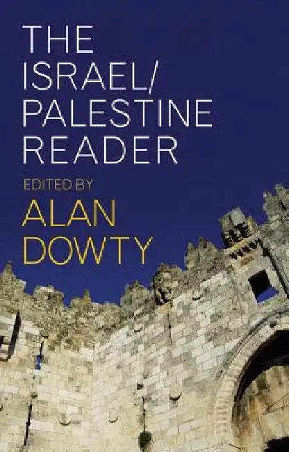 The Israel/Palestine Reader by Alan Dowty