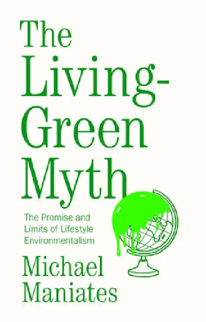 Does Living Green Make a Difference? by Michael Maniates