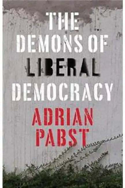 The Demons Of Liberal Democracy by Pabst