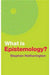 What Is Epistemology? by Hetherington