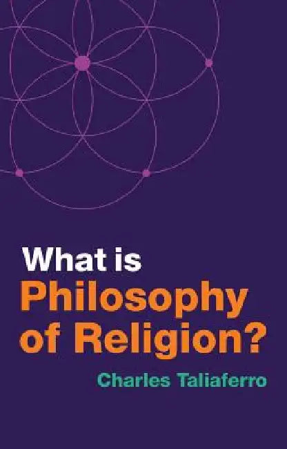 What Is Philosophy of Religion? by Charles Taliaferro