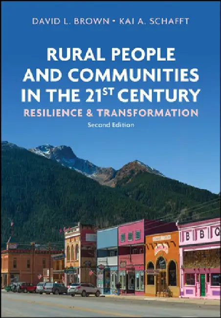 Rural People and Communities in the 21st Century Resilience and Transformation by David L. Brown