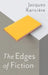 The Edges of Fiction by Jacques Ranciere