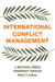 International Conflict Management by J. Michael Greig