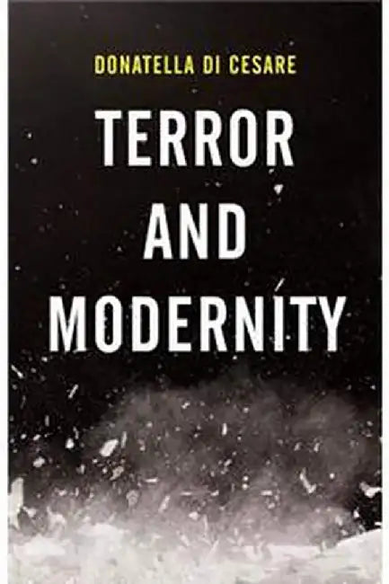 Terror And Modernity by Di Cesare