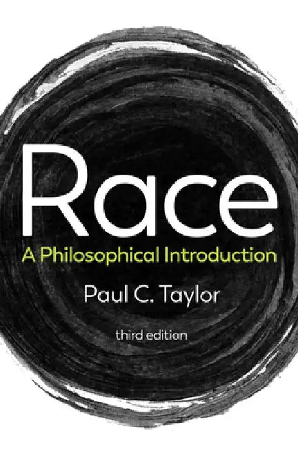 Race: A Philosophical Introduction by Paul C. Taylor