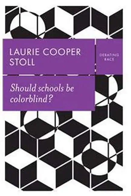 Should schools be colorblind? by Stoll