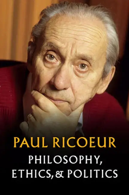 Philosophy, Ethics and Politics by Paul Ricoeur