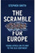 The Scramble For Europe Young Africa On Its Way To The Old Continent by Smith
