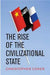 The Rise Of The Civilizational State by Coker