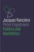 Politics and Aesthetics by Jacques Ranciere