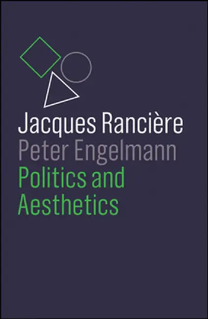 Politics and Aesthetics by Jacques Ranciere