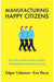 Manufacturing Happy Citizens by Cabanas Illouz