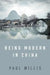 Being Modern in China: A Western Cultural Analysis of Modernity, Tradition and Schooling in China Today by Paul Willis