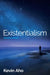 Existentialism by Kevin Aho