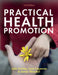 Practical Health Promotion by John Hubley