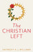 The Christian Left: An Introduction to Christian Socialism by Anthony A. J. Williams
