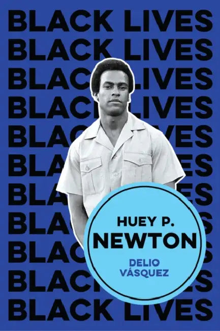 Huey P. Newton: I Am We by Delio Vasquez