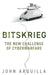 Bitskrieg: The New Challenge of Cyberwarfare by John Arquilla