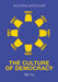 The Culture of Democracy: A Sociological Approachto Civil Society by Bin Xu