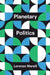Planetary Politics: A Manifesto by Lorenzo Marsili