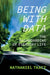 Being with Data: The Dashboarding of Everyday Life by Nathaniel Tkacz