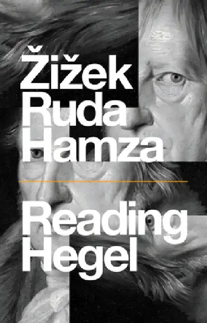 Reading Hegel by Slavoj Zizek
