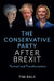 The Conservative Party After Brexit: Turmoil and Transformation by Tim Bale
