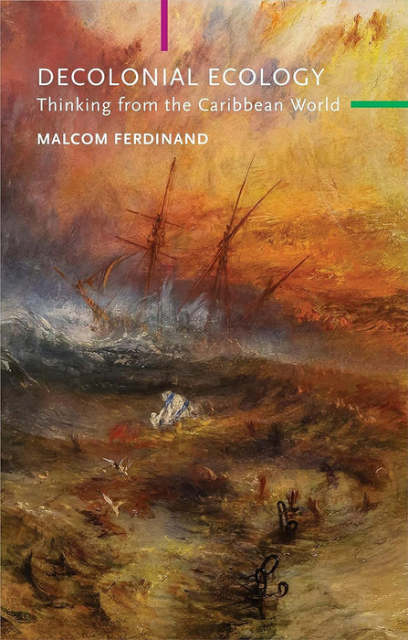 Decolonial Ecology by M. ferdinand