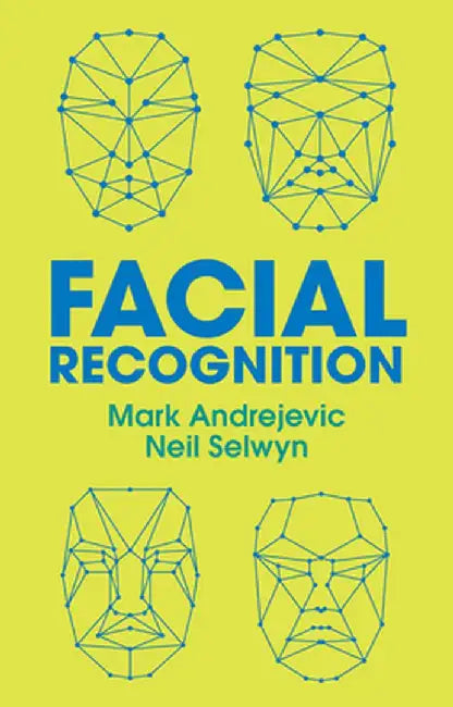Facial Recognition by Mark Andrejevic