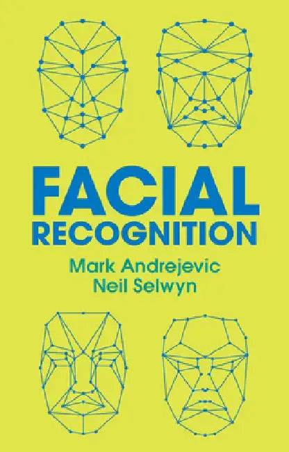 Facial Recognition by Mark Andrejevic