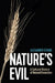 Nature's Evil: A Cultural History of Natural Resources by Alexander Etkind