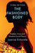 The Fashioned Body: Fashion, Dress and Modern Social Theory by Joanne Entwistle