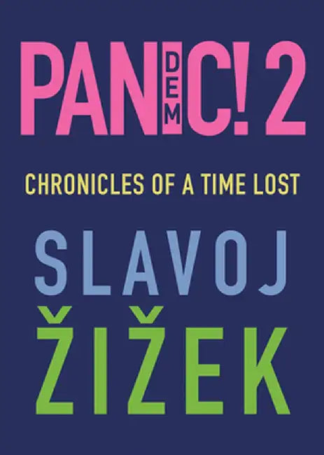 Pandemic! 2: Chronicles of a Time Lost by Slavoj Zizek