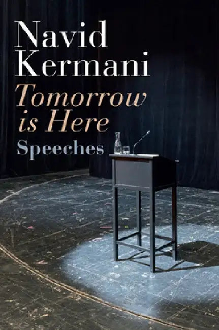 Tomorrow Is Here: Speeches by Navid Kermani