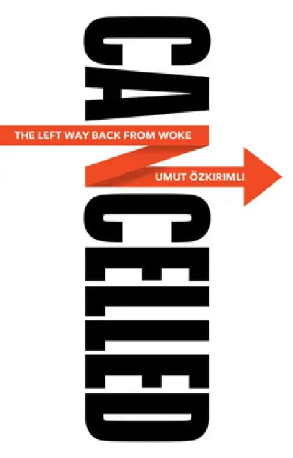 The Left Way Back from Woke by Umut Özkirimli