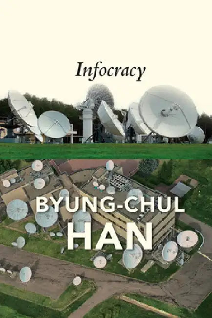 Infocracy: Digitization and the Crisis of Democracy by Daniel Steuer