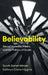 Believability: Sexual Violence, Media, and the Politics of Doubt by Sarah Banet-Weiser