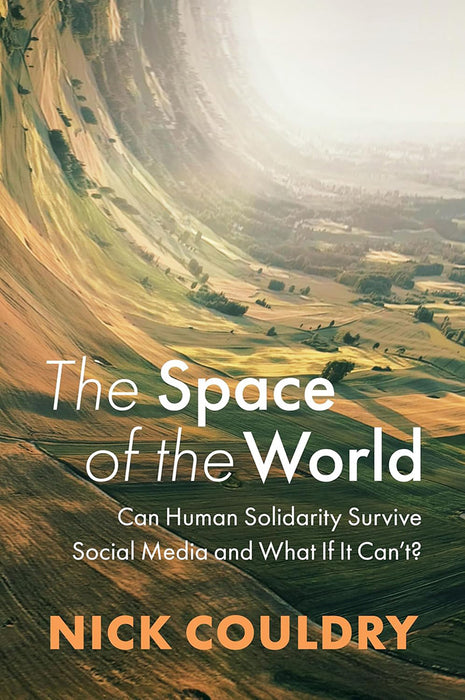 The Space Of The World: Can Human Solidarity Survive Social Media And What If It Can'T?