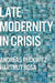 Late Modernity in Crisis by Andreas Reckwitz