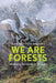 We Are Forests: Inhabiting Territories In Struggle by Vidalou, Jean-Baptiste