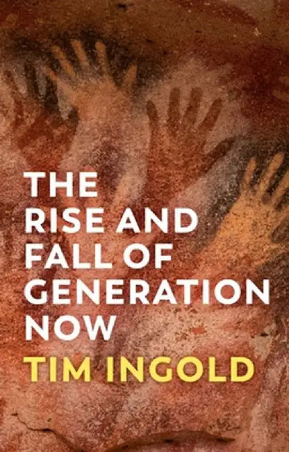 THE RISE AND FALL OF GENERATION NOW by INGOLD