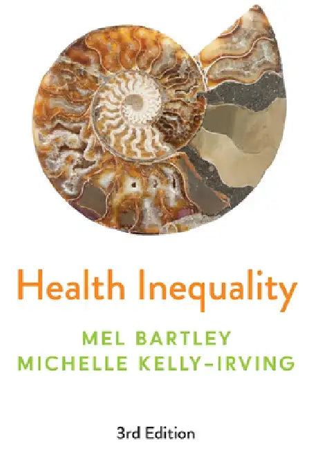 Health Inequality: An Introduction to Concepts, Theories and Methods by Mel Bartley