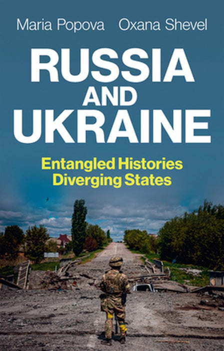 Russia And Ukraine: Entangled Histories Diverging States by Popova