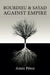 Bourdieu and Sayad Against Empire: Forging Sociology in Anticolonial Struggle by Amín Pérez