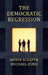 The Democratic Regression: The Political Causes of Authoritarian Populism by Armin Sch¿fer