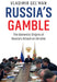 Russia's Gamble: The Domestic Origins of Russia's Attack on Ukraine by Vladimir Gel'man