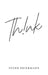 Think: In Defense of a Thoughtful Life by Svend Brinkmann