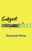 Subjectified: A New Women's Empowerment by Suzannah Weiss